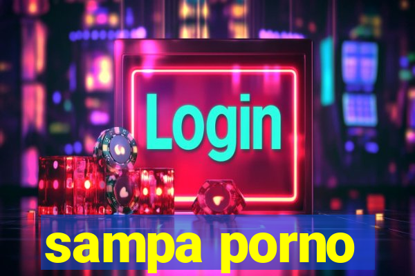 sampa porno